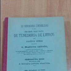 Libros antiguos: LA VERDADERA CONTABILIDAD O CURSO COMPLETO DE TENEDURIA DE LIBROS. FRANCISCO CASTAÑO. 1925. Lote 101625803