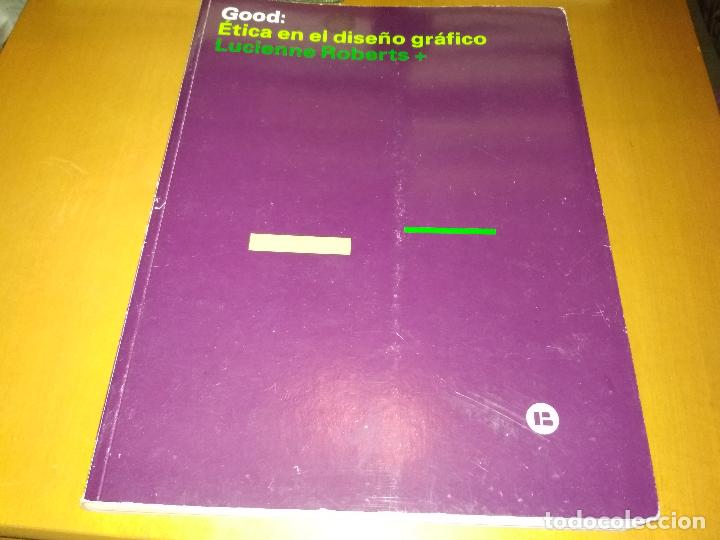 Libros antiguos: Good:&eacute;tica en el dise&ntilde;o gr&aacute;fico - Foto 1