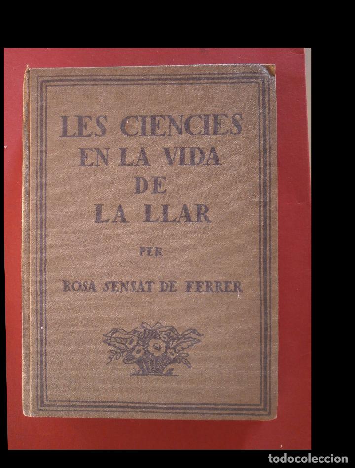 Libros antiguos: Les ci&egrave;ncies en la vida de la llar. Rosa Sensat de Ferrer - Foto 1