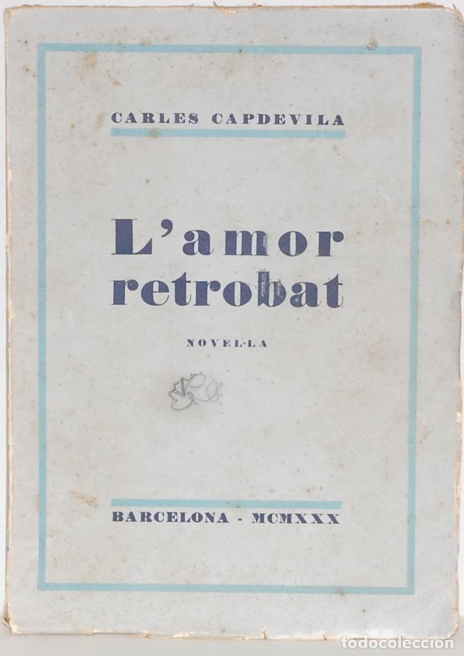 Libros antiguos: LAMOR RETROBAT. CARLES CAPDEVILA. 1930 - Foto 1