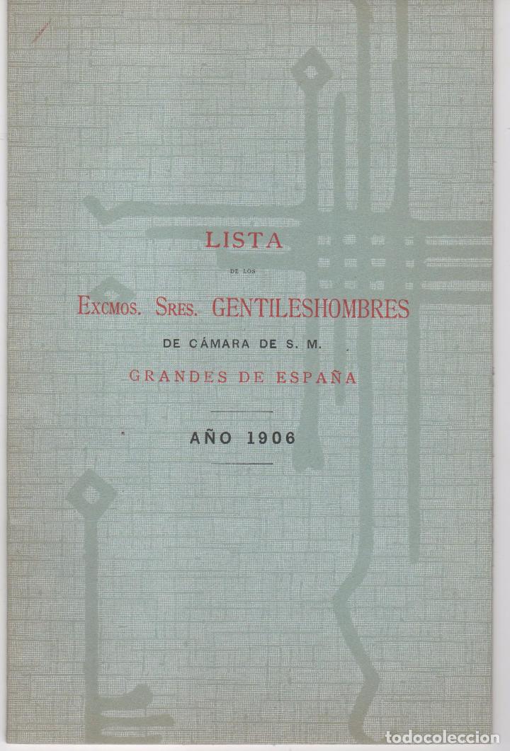 Libri antichi: Lista Gentileshombres de C&aacute;mara de S. M. Grandes de Espa&ntilde;a del a&ntilde;o 1906. 12 p&aacute;ginas .Nuevo