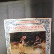 Libros antiguos: LA PRINCESA PASTORA. APELES MESTRES.. Lote 102532711