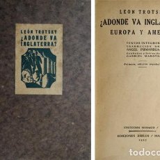 Libros antiguos: TROTSKY, LEON [LIEV DAVIDOVICH BRONSTEIN]. ¿ADONDE VA INGLATERRA?. EUROPA Y AMÉRICA. 1927.