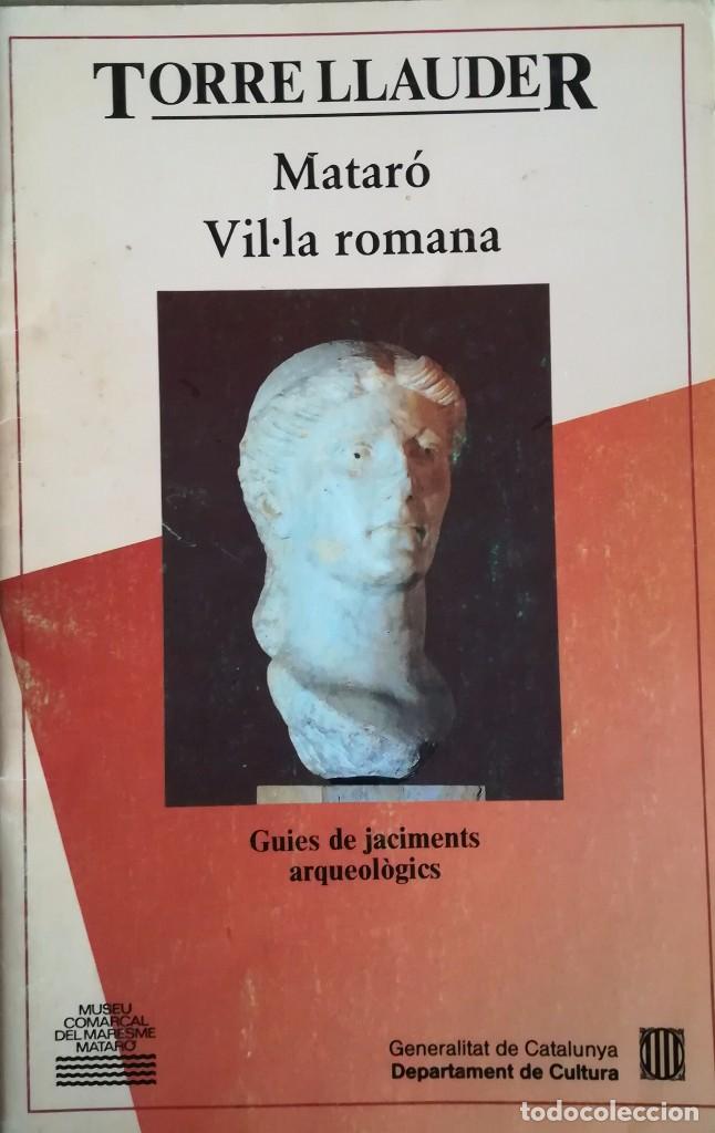 Libros antiguos: Torre Llauder. Matar&oacute;. Vil.la romana - Foto 1
