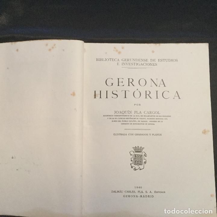 Libros antiguos: Gerona Hist&oacute;rica. Joaqu&iacute;n Pla Cargol. 1940.. - Foto 3