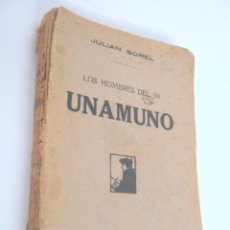 Libros antiguos: 1917 JULIÁN SOREL. LOS HOMBRES DEL 98. UNAMUNO . Lote 103537643