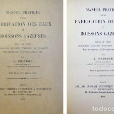 Libros antiguos: FRITSCH, JACQUES. MANUEL PRATIQUE DE LA FABRICATION DES EAUX ET BOISSONS GAZEUSES. 1906.