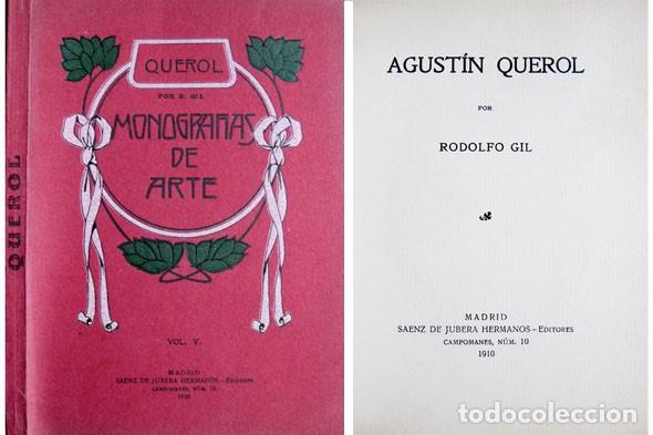 Libros antiguos: GIL, Rodolfo.  Agust&iacute;n Querol. [1860-1909].  1910. - Foto 1