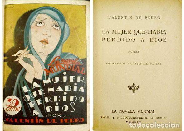 Libros antiguos: PEDRO, Valentín de. La mujer que había perdido a Dios. Novela. 1927.