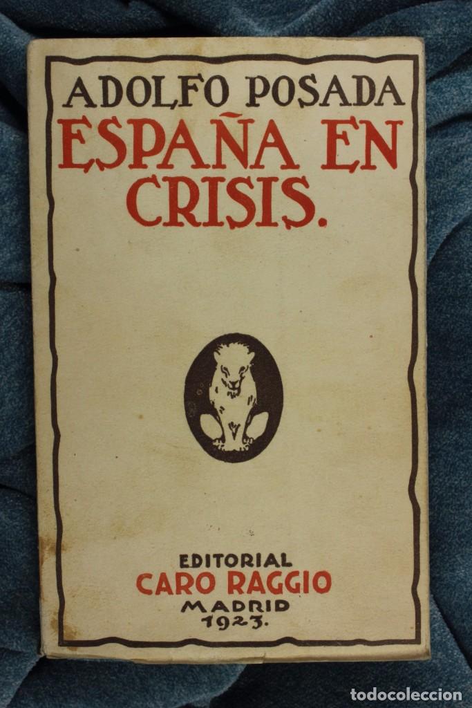 Libros antiguos: Libro Espa&ntilde;a en Crisis. Adolfo Posada. 1923 - Foto 1