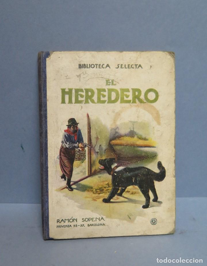 Libros antiguos: 1934.- EL HEREDERO. ED. RAMON SOPENA - Foto 1