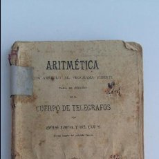 Libros antiguos: ARITMETICA PROGRAMA VIGENTE INGRESO EN EL CUERPO TELEGRAFOS. EMILIO PINEDA, 1º EDICION 1906. Lote 104886239