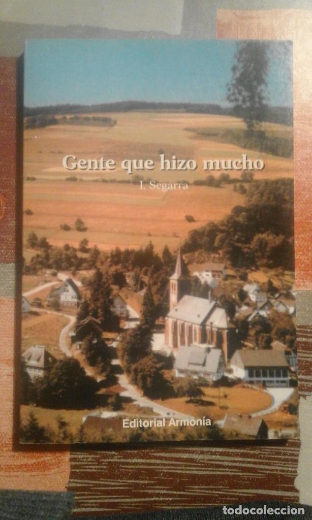 Old books: Gente que hizo mucho - I. Segarra - 1&ordf; edici&oacute;n 1992