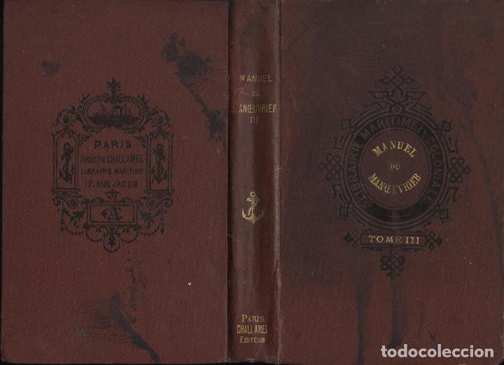 Old books: Manuel du manoeuvrier a l'usage des &eacute;l&egrave;ves de l'Ecole Naval. Tome III. Par&iacute;s: A. Challamel, 1905