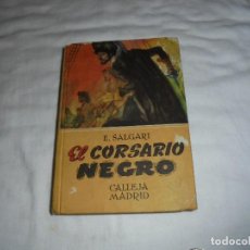 Libros antiguos: EL CORSARIO NEGRO.E.SALGARI.EDITA SATURNINO CALLEJA 