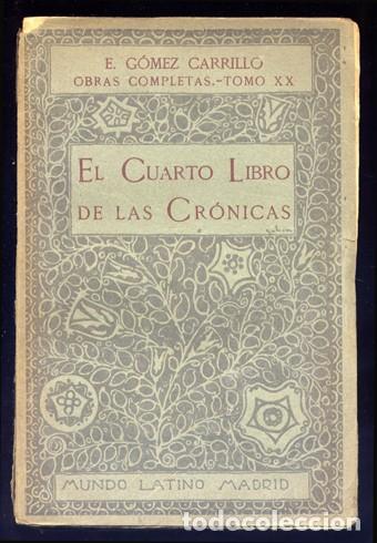 Libros antiguos: G&Oacute;MEZ CARRILLO, Enrique.  El Cuarto Libro de las Cr&oacute;nicas.  1921. - Foto 1