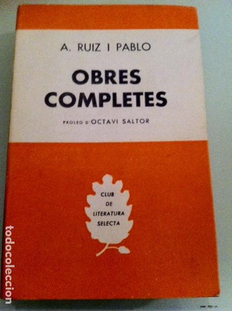 Libros antiguos: OBRES COMPLETES. A. RUIZ I PABLO. - Foto 1