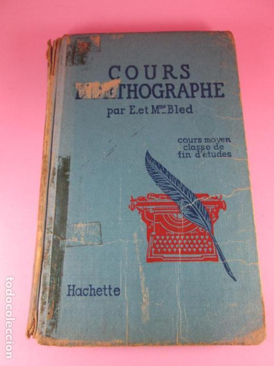 Libro Cours Dorthographe E Bled Y O Bled 1946 1 Buy Old Books In Other Languages At Todocoleccion