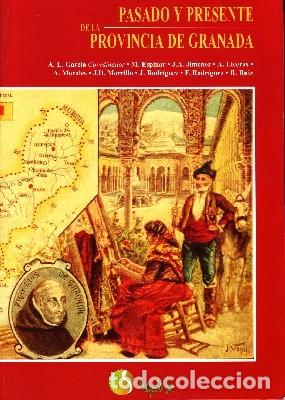 Libros antiguos: PASADO Y PRESENTE DE LA PROVINCIA DE GRANADA. VV.AA. ANG-045 - Foto 1