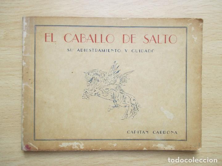 Old books: El caballo de salto. Su adiestramiento y cuidado, por el Capit&aacute;n Cardona