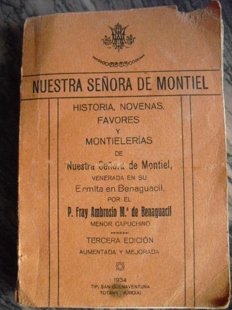 Livros antigos: NUESTRA SE&Ntilde;ORA DE MONTIEL,BENAGUACIL.HISTORIA,NOVENAS,FAVORES Y MONTIELERIAS,1934, 233PP 0021