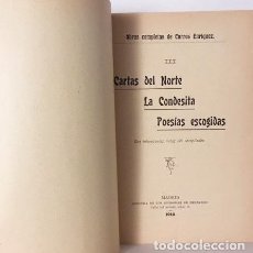 Libros antiguos: CURROS ENRIQUEZ : CARTAS DEL NORTE; LA CONDESITA; POESÍAS ESCOGIDAS. (M., 1910. Lote 109510171