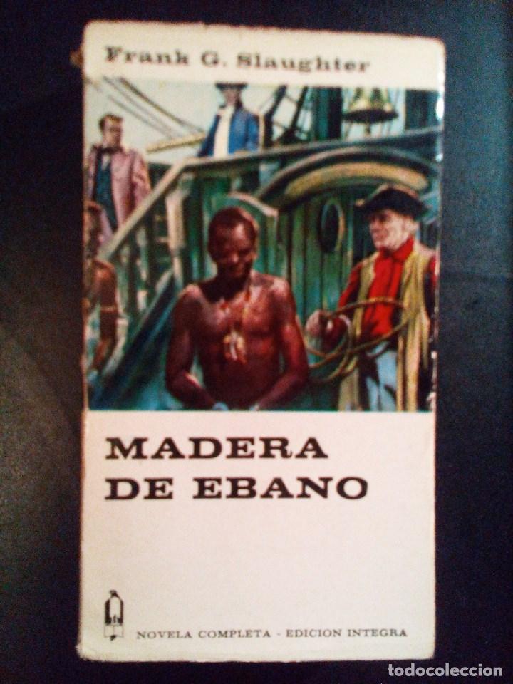 Libros antiguos: Vendo Novela, Madera de Ebano, de Frank G. Slaughter. - Foto 1