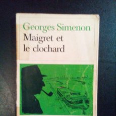 Libros antiguos: VENDO LIBRO, MAIGRET ET LE CLOCHARD, DE GEORGES SIMENON.