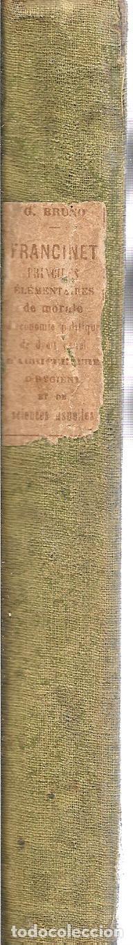 Libros antiguos: FRANCINET. MORALE ET D&acute;INSTRUCTION CIVIQUE. PAR G BRUNO. 1922 - Foto 2