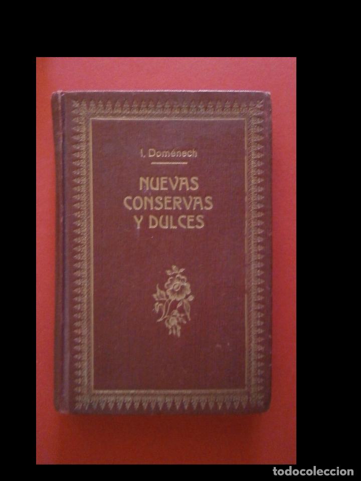Libros antiguos: Nuevas conservas y dulces. Ignacio Domenech - Foto 1
