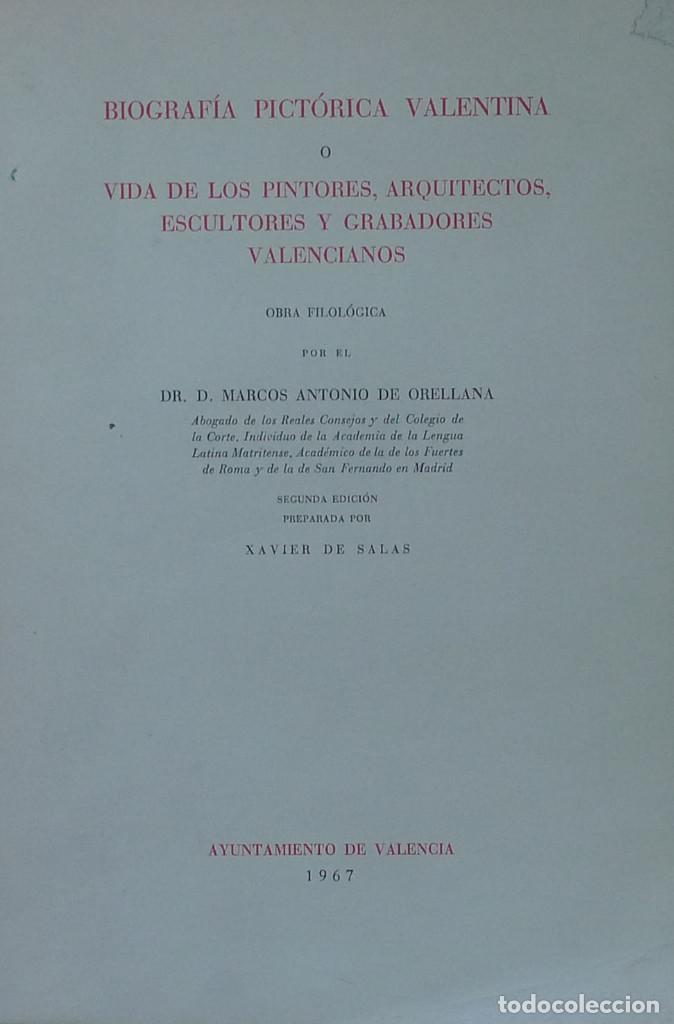 Libros antiguos: BIOGRAF&Iacute;A PICT&Oacute;RICA VALENTINA O VIDA DE PINTORES, ARQUITECTOS, ESCULTORES Y GRABADORES VALENCIANOS-