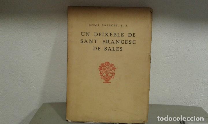 Libri antichi: UN DEIXEBLE DE SANT FRANCESC DE SALES PER ROMA BASSOLS, S.J. IMPRIMI POTEST 1923