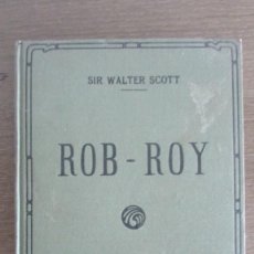 Libros antiguos: ROB-ROY SIR WALTER SCOTT. EL MERCANTIL VALENCIANO. EDICION ESPECIAL. CIRCA 1920