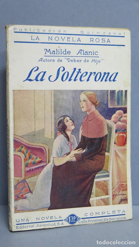 Libros antiguos: 1925.- LA SOLTERONA. MATILDE ALANIC - Foto 1