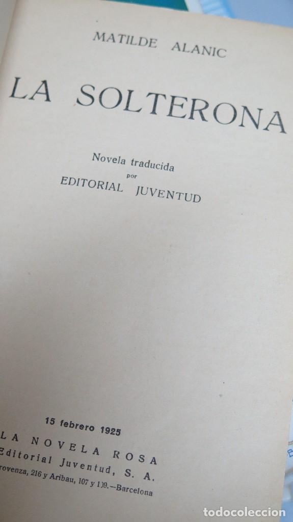 Libros antiguos: 1925.- LA SOLTERONA. MATILDE ALANIC - Foto 2