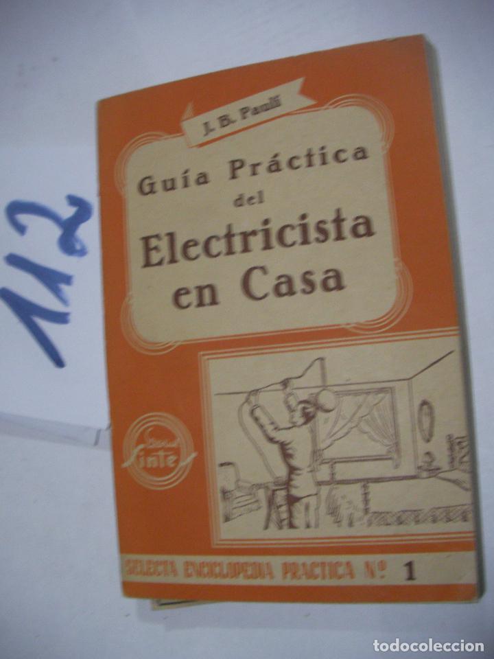 Libros antiguos: ANTIGUO LIBRO - GUIA PRACTICA DEL ELECTRICISTA EN CASA - Foto 1