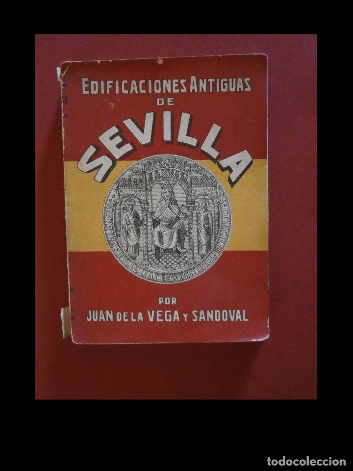 Libros antiguos: Edificaciones antiguas de Sevilla. Concretos datos hist&oacute;ricos. Juan de la Vega y Sandoval - Foto 1