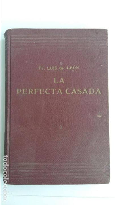 Libros antiguos: LA PERFECTA CASADA. FR LUIS DE LEON. 1931 - Foto 2