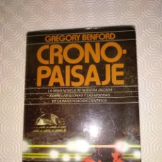 Libros antiguos: CRONO-PAISAJE. GREGORY BENFORD. PRIMERA EDICION 1984. ULTRAMAR EDITORES.. Lote 112796571
