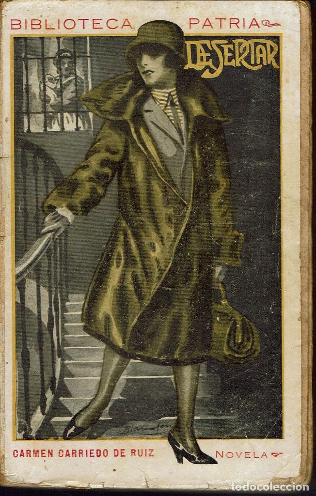 Libri antichi: DESERTAR, POR CARMEN CARRIEDO DE RU&Iacute;Z. A&Ntilde;O &iquest;1930?. (9.2)
