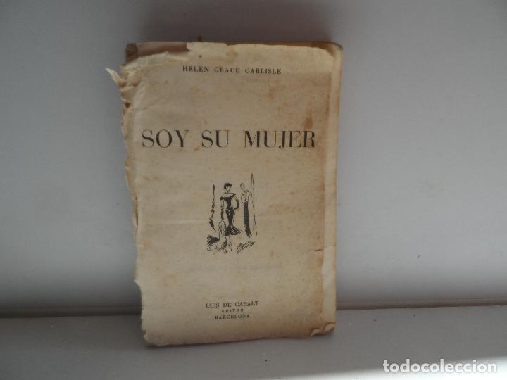 Libros antiguos: SOY SU MUJER - HELEN GRACE CARLISLE - Foto 1