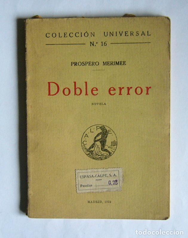 Libros antiguos: DOBLE ERROR - PROSPERO MERIMEE - EDITORIAL ESPASA-CALPE. 1919 - Foto 1