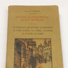 Libros antiguos: AÑO 1927 - COUSIN, J.-A. P. VOYAGES GASTRONOMIQUES AU PAYS DE FRANCE