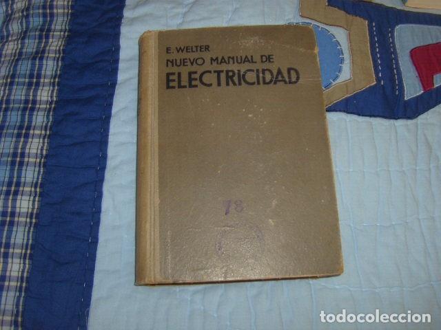 Libros antiguos: NUEVO MANUAL DE ELECTRICIDAD , E. WELTER 1932 - Foto 1