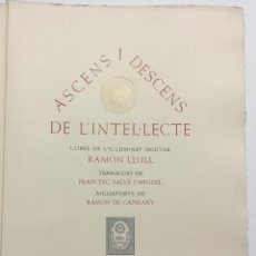 Libros antiguos: ASCENS I DESCENS DE L'INTEL·LECTE. LLIBRE DE L'IL·LUMINAT... - LLULL, RAMON. [CAPMANY IL·LUSTRADOR.]