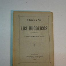 Libros antiguos: R. BALSA DE LA VEGA: LOS BUCÓLICOS (1892). Lote 113816995
