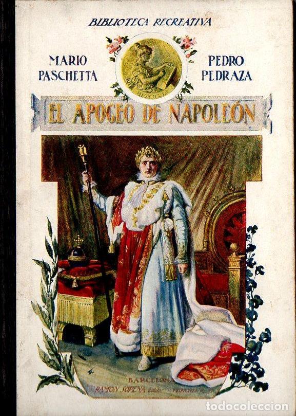 PASCHETTA Y PEDRAZA : EL APOGEO DE NAPOLEÓN (RECREATIVA SOPENA, 1918) (Libros Antiguos, Raros y Curiosos - Literatura Infantil y Juvenil - Otros)