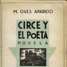 Libros antiguos: CIRCE Y EL POETA, POR M. CIGES APARICIO. AÑO ¿1926? (13.2). Lote 114064155