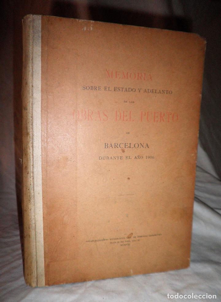 Old books: MEMORIA SOBRE LAS OBRAS DEL PUERTO DE BARCELONA A&Ntilde;O 1906 - GRABADOS Y PLANOS.