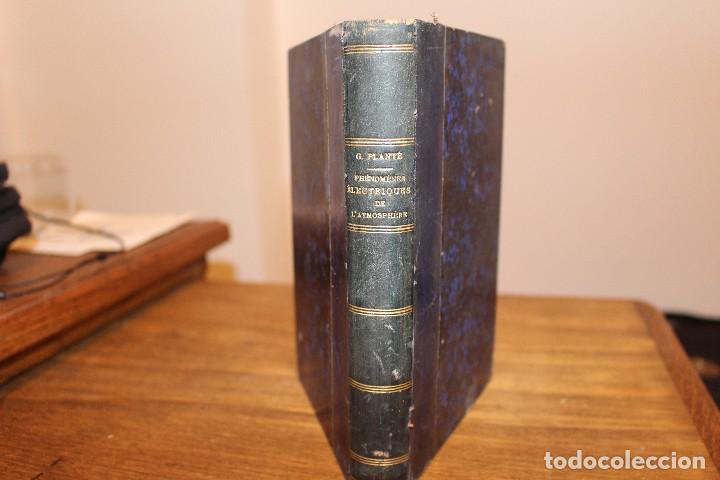 Libros antiguos: Phenomenes Electriques de LAtmosphere . G. Plant&eacute;. 1888 - Foto 4